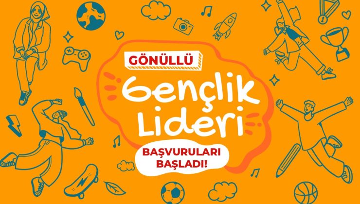 Gönüllü Gençlik Liderliği başvuruları başladı