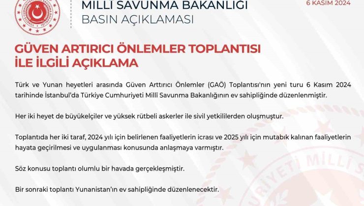 MSB: “Yunanistan ile Güven Artırıcı Önlemler Toplantısı olumlu bir havada gerçekleşmiştir”