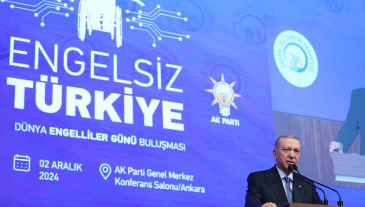 Cumhurbaşkanı Erdoğan: “Engelli kardeşlerimizin hiçbir zorlukla karşılaşmadan hayatın her alanında güçlü şekilde var olabildiği bir ülke,  Türkiye Yüzyılı’nda ulaşmak istediğimiz hedeflerden biridir”