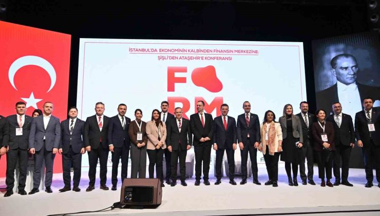 “Ekonominin Kalbi Şişli’den Finans Merkezi Ataşehir’e” konferansı