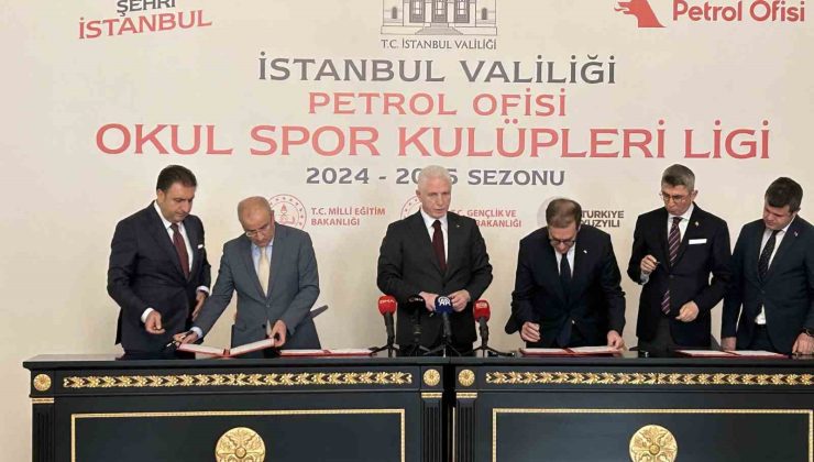 İstanbul Valiliği ile Petrol Ofisi Grubu arasında “Okul Spor Kulüpleri Ligi Reklam ve Sponsorluk Protokolü” imzalandı