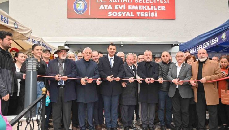 Salihli Ata Evi Emekliler Sosyal Tesisi açıldı