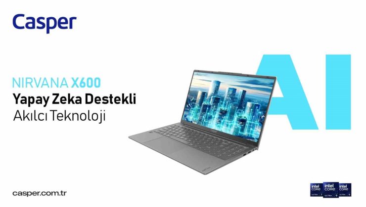 Yapay zekanın gücü Casper Nirvana X700 ve X600’de