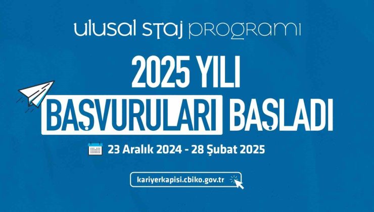 Yüz binlerce gence staj imkanı sunan Ulusal Staj Programı’nın 2025 yılı başvuruları başladı